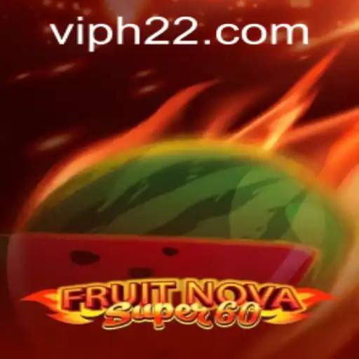 Exploring the Exciting World of FruitNovaSuper60 and the h22 PH Login Experience