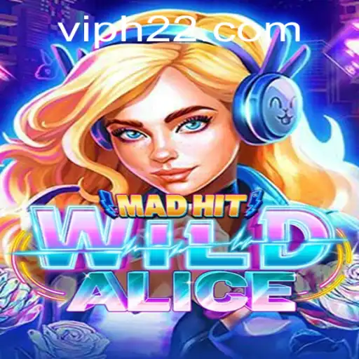Explore the Exciting World of MadHitWildAlice: A New Gaming Adventure