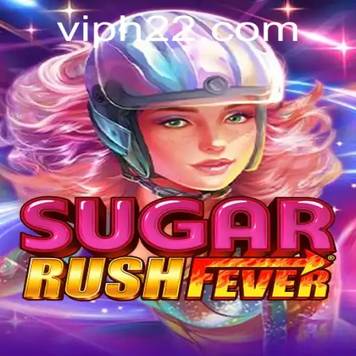 Experience the Thrill of SugarRushFever: A Sweet Escape into the World of Fun and Excitement